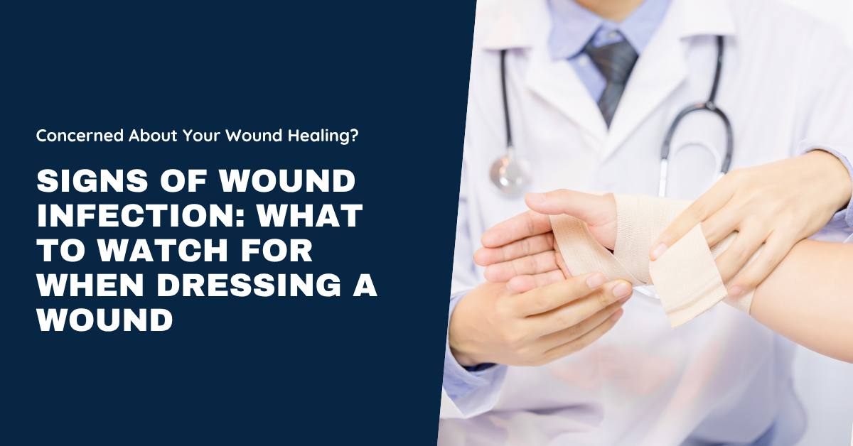 Signs of Wound Infection What to Watch for When Dressing a Wound